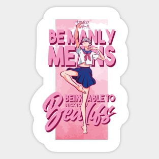 DANCE DANCE DANSEUR: BE MANLY MEANS... Sticker